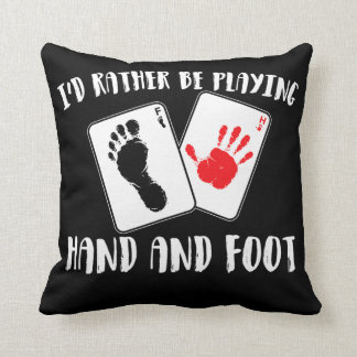 I'd Rather Be Playing Hand And Foot Card Game Throw Pillow