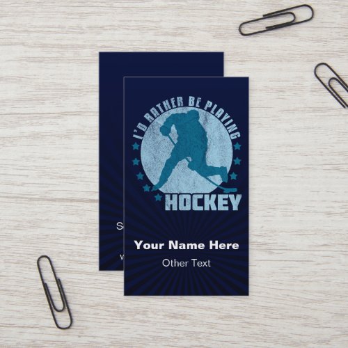 Id Rather Be Playing Hockey Business Cards