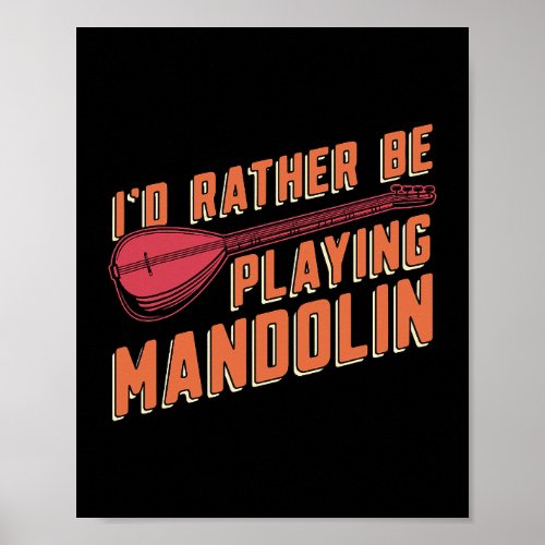 Id Rather Be Playing Loves Folk Music Instrument M Poster