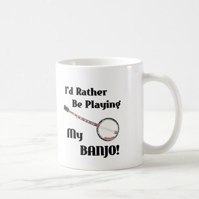 I'd Rather be Playing My Banjo Coffee Mug (Right)