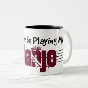 I'd Rather Be Playing My Banjo Two-Tone Coffee Mug