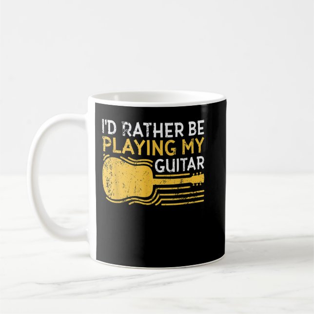 I'd Rather Be Playing My Guitar Coffee Mug (Left)