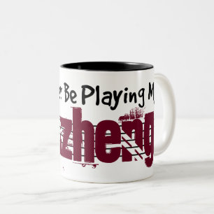 I'd Rather Be Playing My Guzheng Two-Tone Coffee Mug