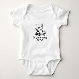 I'd rather be playing my organ! baby bodysuit