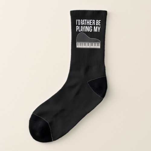 ID Rather Be Playing My Piano Music Graphic  Socks