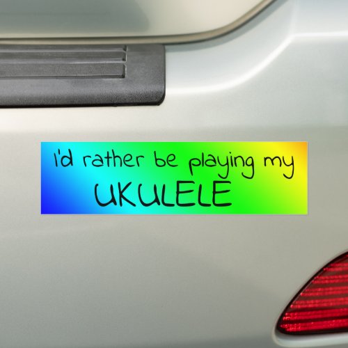 Id Rather Be Playing My Ukulele Colorful Bumper Sticker