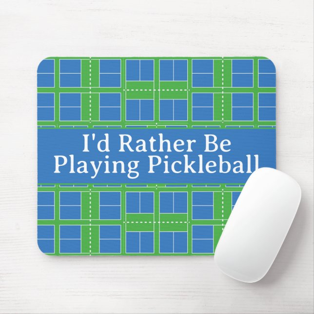 I'd Rather Be Playing Pickleball Courts Blue Green Mouse Pad (With Mouse)