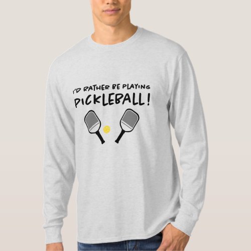 Id Rather Be Playing Pickleball Custom Name Gray T_Shirt