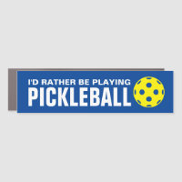 I'd rather be playing pickleball funny car magnet