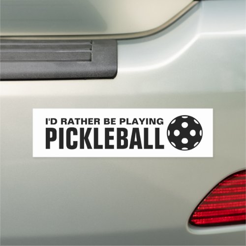 Id rather be playing pickleball funny car magnets