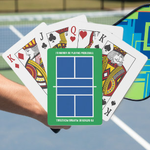 I'd rather be playing pickleball funny custom poker cards