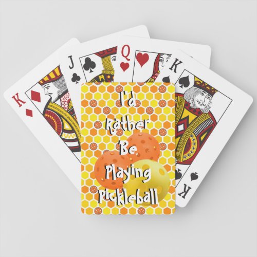 Id Rather be Playing Pickleball Orange Yellow Playing Cards