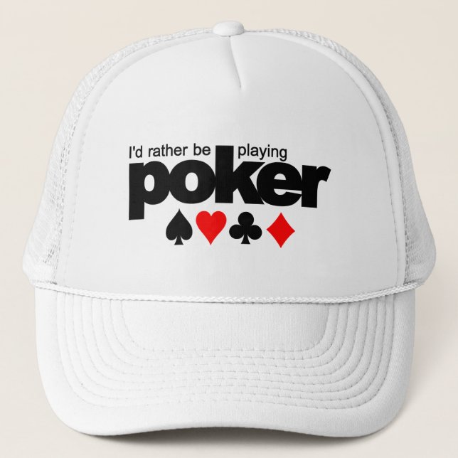 I'd Rather Be Playing Poker hat - choose color (Front)