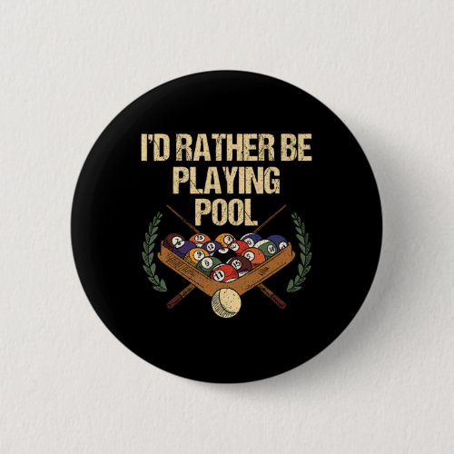 Id Rather Be Playing Pool  Button