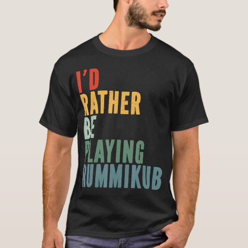 Id Rather Be Playing Rummikub T_Shirt