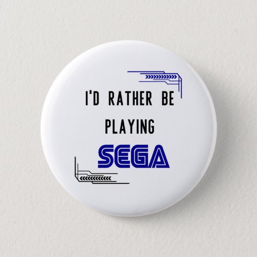Id rather be playing Sega Button
