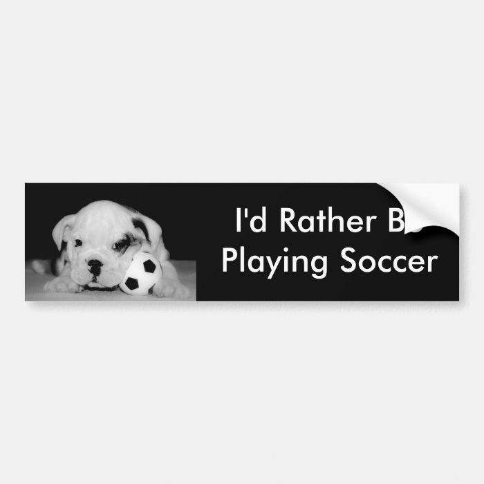 "I'd Rather Be Playing Soccer" English Bulldog Bumper Sticker