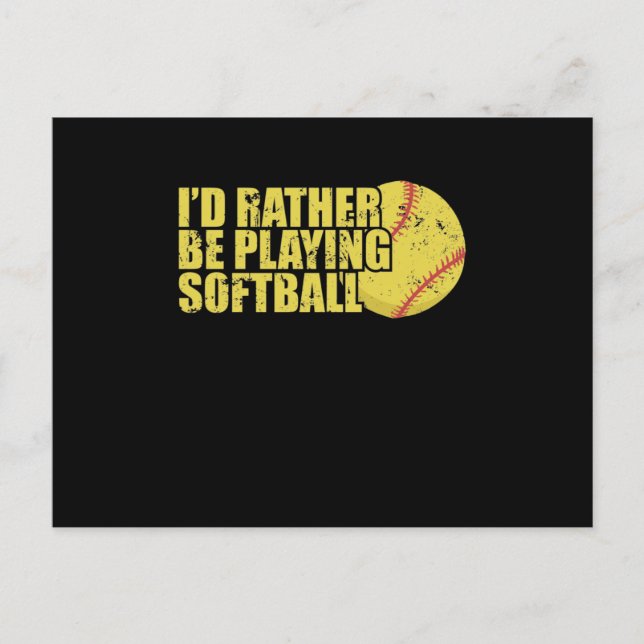 I'd rather be playing Softball Sport Postcard (Front)