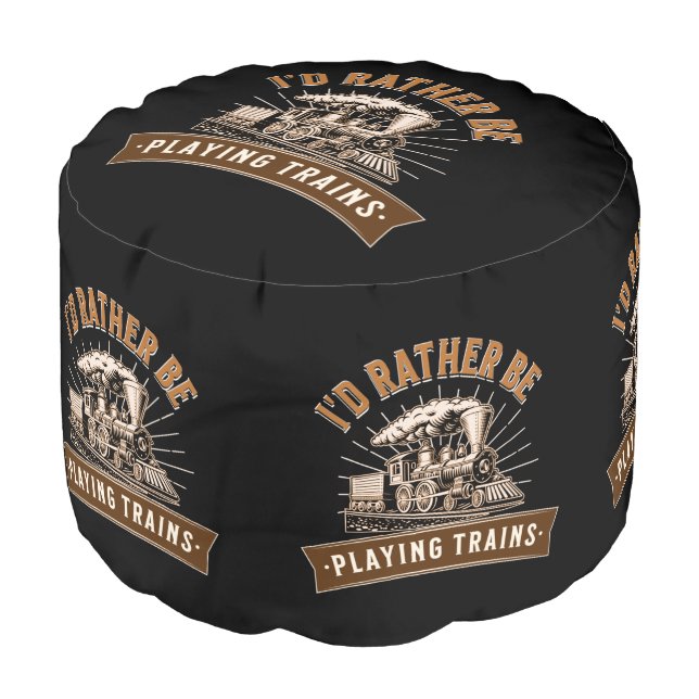 I'd Rather Be Playing Steam Trains Railroad Engine Pouf (Angled Front)