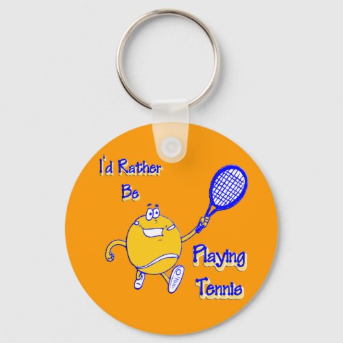 Id Rather Be Playing Tennis Keychain