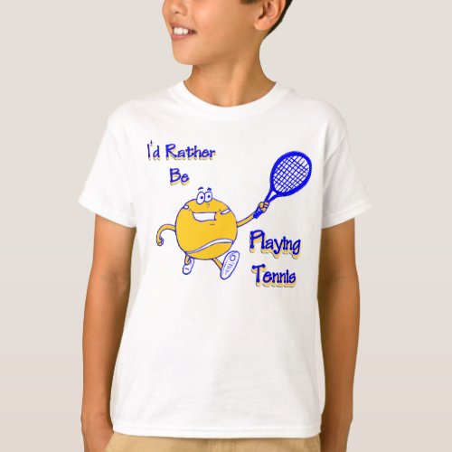 Id Rather Be Playing Tennis T_Shirt