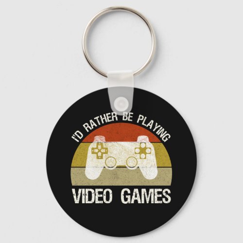 Id Rather Be Playing Video Games Keychain