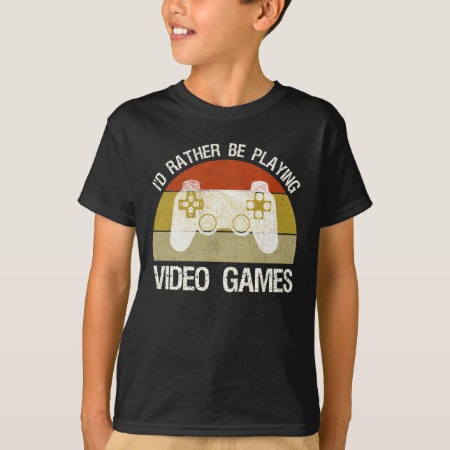 I'd Rather Be Playing Video Games T-Shirt (Front)