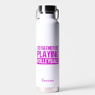 I'd Rather Be Playing Volleyball Funny Custom Water Bottle