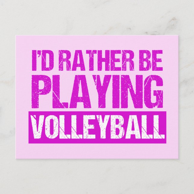 I'd Rather be Playing Volleyball Postcard (Front)