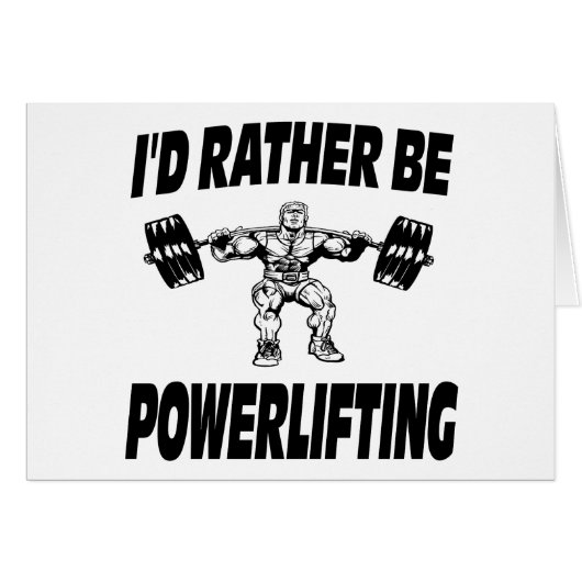 I'd Rather Be Powerlifting Weightlifting Cards (Front Horizontal)