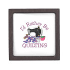 Id Rather be Quilting
