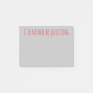 I'd Rather Be Quilting Post-It Notes