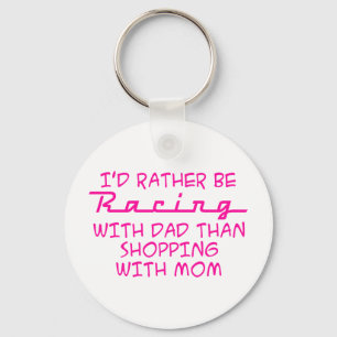 I'd Rather Be Racing With Dad Keychain