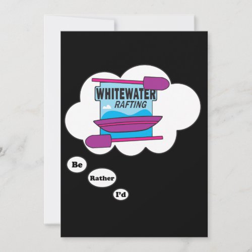 I'd rather be Rafting 2 Custom Invitation
