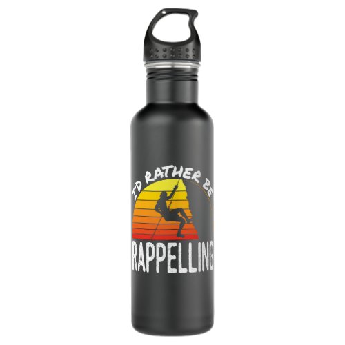 Id Rather Be Rappelling Canyoneering Stainless Steel Water Bottle