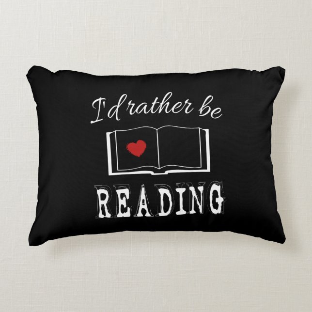 I'd rather be reading accent pillow (Front)