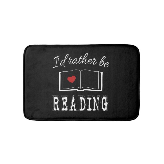 I'd rather be reading bathroom mat (Front)