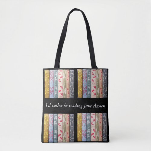 Id rather be reading be reading Jane Austen Tote Bag