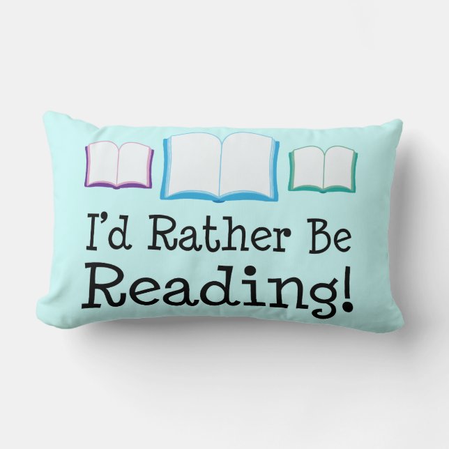 I'd Rather Be Reading Book Lover Throw Pillow (Front)