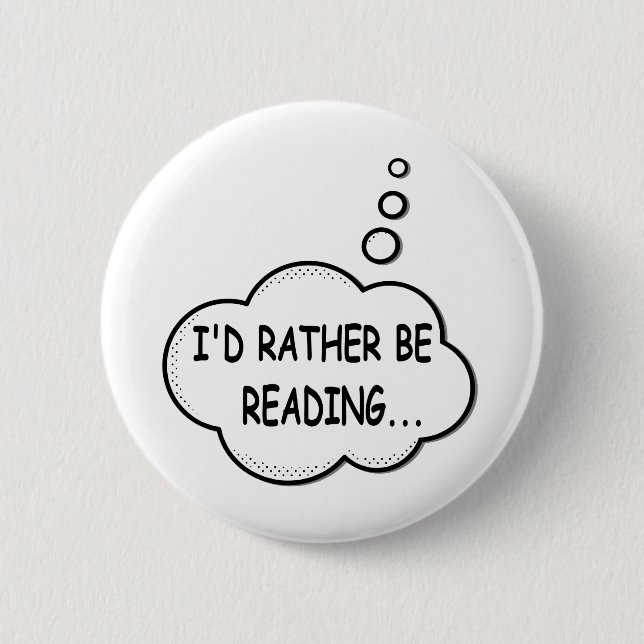 I'd Rather Be Reading Button (Front)