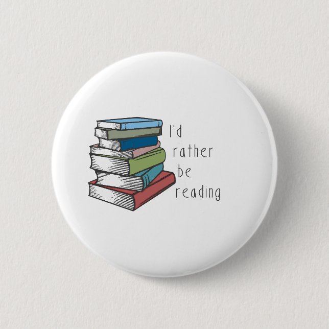 Id Rather Be Reading Button (Front)