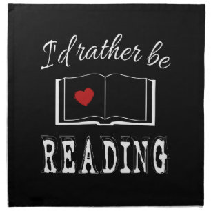 I'd rather be reading cloth napkin