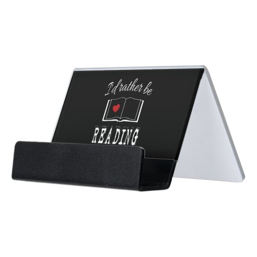 Id rather be reading desk business card holder