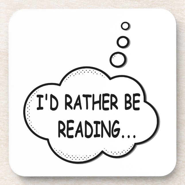 I'd Rather Be Reading Drink Coaster (Front)