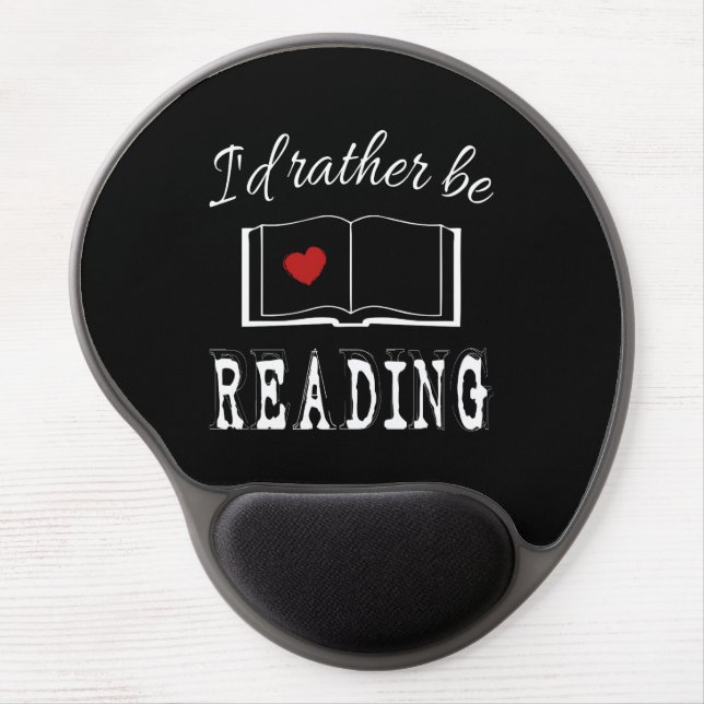 I'd rather be reading gel mouse pad (Front)