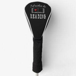 I'd rather be reading golf head cover
