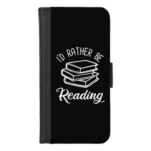 Id Rather Be Reading iPhone 87 Wallet Case