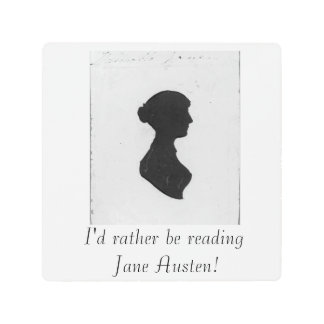 I'd rather be reading Jane Austen Metal Print