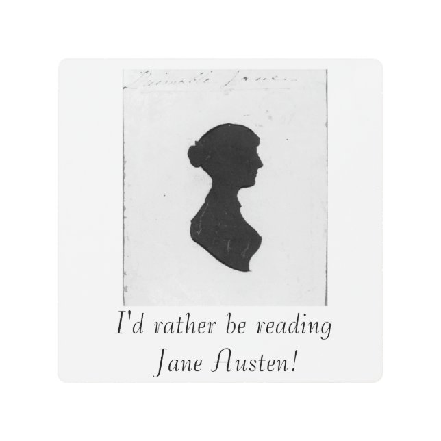 I'd rather be reading Jane Austen Metal Print (Front)