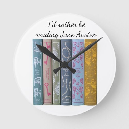 Id rather be reading Jane Austen Round Wall Clock